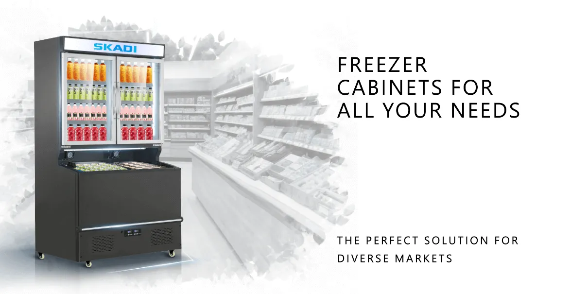 What Makes Freezer Cabinet Ideal for Diverse Market Needs?